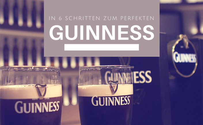 In 6 Schritten zum perfekten Guinness
